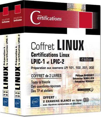 Couverture du livre « Linux ; coffret de 2 livres : préparation aux certifications LPIC-1 et LPIC-2 (examens LPI 101, 102, 201, 202) (4e édition) » de Sebastien Rohaut et Sebastien Bobillier et Philippe Banquet aux éditions Eni