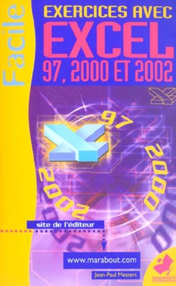 Couverture du livre « Exercices Avec Excel 97 2000 Et 2002 » de Jean-Pierre Mesters aux éditions Marabout