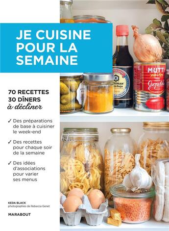 Couverture du livre « Je cuisine pour la semaine ; 70 recettes, 30 dîners à décliner » de Black Keda et Rebecca Genet aux éditions Marabout