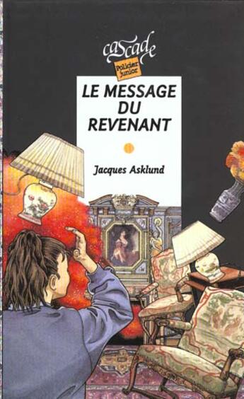 Couverture du livre « Le message du revenant » de Jacques Asklund aux éditions Rageot