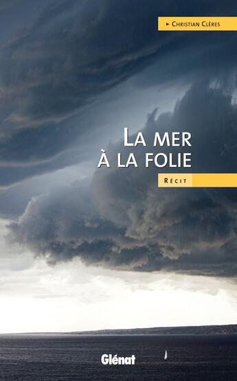 Couverture du livre « La mer à la folie » de Cleres aux éditions Glenat