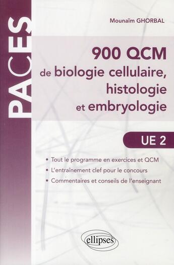 Couverture du livre « Biologie cellulaire, histologie et embryologie ; UE 2 » de Mounaim Ghorbal aux éditions Ellipses