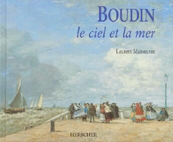 Couverture du livre « Boudin ; le ciel et la mer » de Laurent Manoeuvre aux éditions Belin