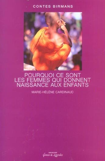 Couverture du livre « Contes birmans : pourquoi ce sont les femmes qui donnent naissance aux enfants » de Cardinaud M. aux éditions Grancher