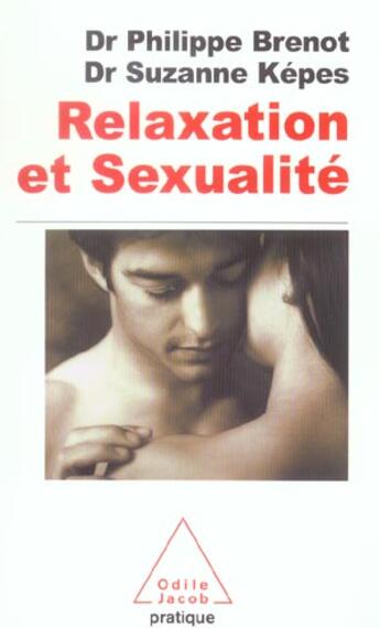 Couverture du livre « Relaxation et sexualite » de Kepes/Brenot aux éditions Odile Jacob