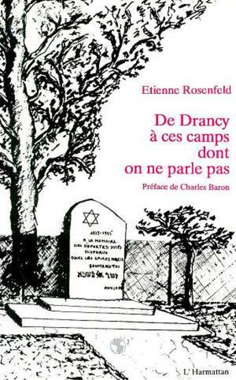 Couverture du livre « De drancy a ces camps dont on ne parle pas » de Rosenfeld Etienne aux éditions L'harmattan