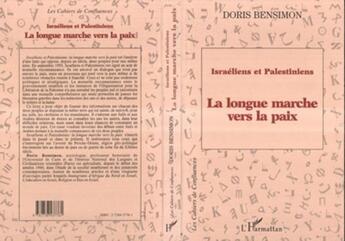 Couverture du livre « Israeliens et palestiniens - la longue marche vers la paix » de Doris Bensimon aux éditions L'harmattan