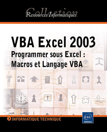 Couverture du livre « VBA Excel 2003 ; programmer sous Excel ; macros et langage VBA » de Michele Amelot aux éditions Eni