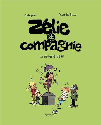 Couverture du livre « Zélie et compagnie T.5 ; la nouvelle Zélie » de Eric Corbeyran et David De Thuin aux éditions Bd Kids