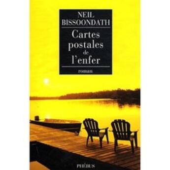 Couverture du livre « Cartes postales de l'enfer » de Neil Bissoondath aux éditions Phebus