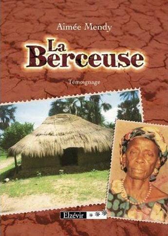 Couverture du livre « La berceuse » de Aimee Mendy aux éditions Elzevir