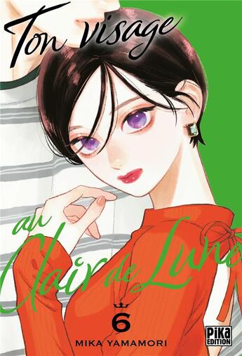 Couverture du livre « Ton visage au clair de lune Tome 6 » de Mika Yamamori aux éditions Pika