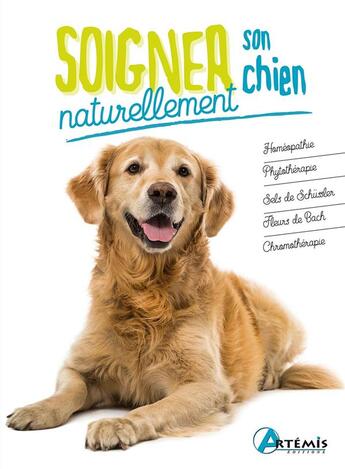 Couverture du livre « Soigner son chien naturellement » de C. Steinke-Beck aux éditions Artemis