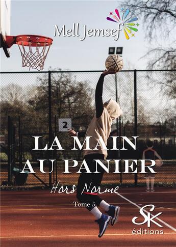 Couverture du livre « La main au panier Tome 5 : hors norme » de Jemsef Mell aux éditions Sharon Kena