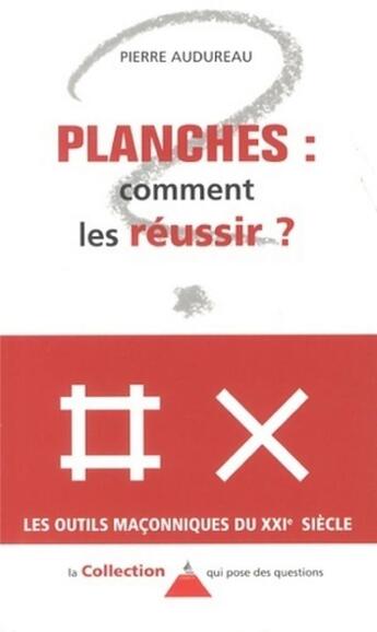 Couverture du livre « Planches ; comment les réussir » de Pierre Audureau aux éditions Dervy