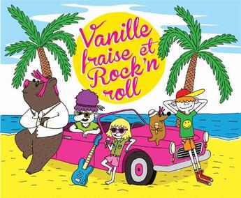 Couverture du livre « Vanille fraise et rock'n'roll » de Juliette Vallery et Tristan Mory aux éditions Elan Vert