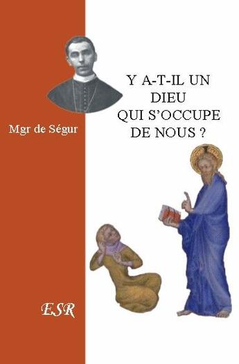 Couverture du livre « Y a-t-il un dieu qui s'occupe de nous ? » de De Segur aux éditions Saint-remi