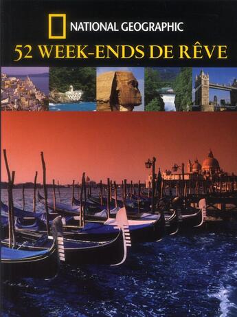 Couverture du livre « 52 week end de reve » de Luraghi/Rando aux éditions National Geographic