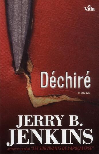 Couverture du livre « Déchiré » de Jerry Bruce Jenkins aux éditions Vida