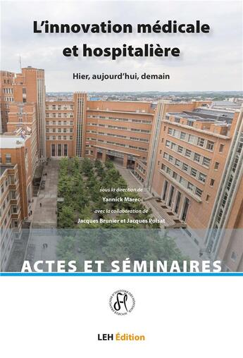 Couverture du livre « L'innovation médicale et hospitalière : Hier, aujourd'hui, demain » de Yannick Marec aux éditions Les Etudes Hospitalieres