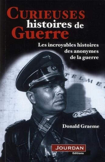 Couverture du livre « Curieuses histoires de guerre » de Donald Graeme aux éditions Jourdan