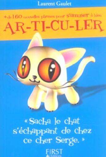 Couverture du livre « Sacha le chat s'échappant de chez ce cher Serge » de Laurent Gaulet aux éditions First