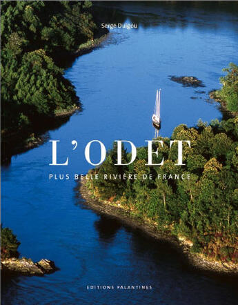 Couverture du livre « L'Odet » de Serge Duigou aux éditions Palantines