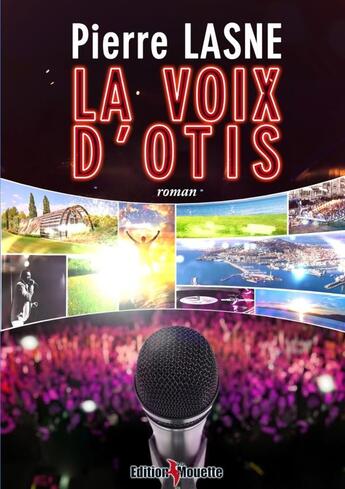 Couverture du livre « La voix d'Otis » de Pierre Lasne aux éditions De La Mouette