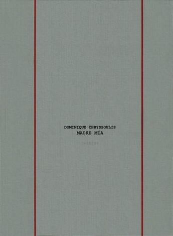 Couverture du livre « Madre Mia » de Dominique Chryssoulis aux éditions L'echappee Belle