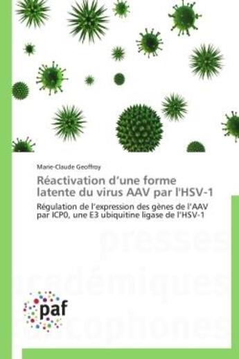 Couverture du livre « Reactivation d'une forme latente du virus aav par l'hsv-1 - regulation de l'expression des genes de » de Geoffroy M-C. aux éditions Presses Academiques Francophones