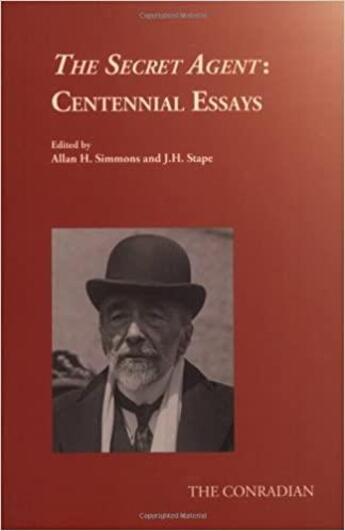 Couverture du livre « The secret agent ; centennial essays » de Allan H. Simmons et J. H. Stape aux éditions Rodopi