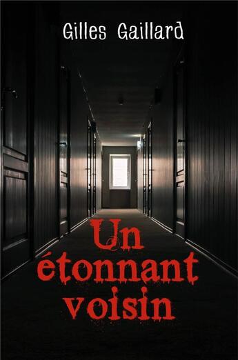 Couverture du livre « Un étonnant voisin » de Gilles Gaillard aux éditions Librinova