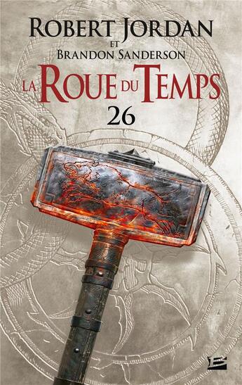 Couverture du livre « La roue du temps Tome 26 : Les tours de minuit partie 2 » de Brandon Sanderson et Robert Jordan aux éditions Bragelonne