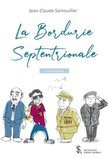 Couverture du livre « La bordurie septentrionale » de Samouiller J-C. aux éditions Sydney Laurent