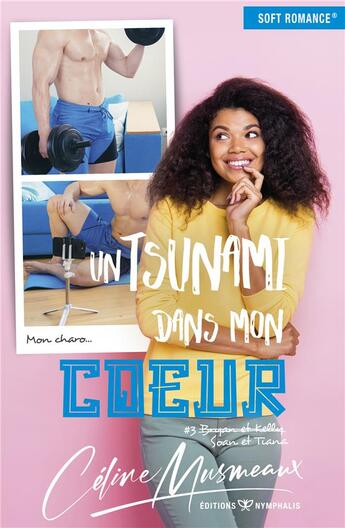 Couverture du livre « Un tsunami dans mon coeur Tome.3 : Bryan et Kelly » de Celine Musmeaux aux éditions Nymphalis