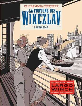 Couverture du livre « La fortune des Winczlav Tome 1 : Vanko 1848 » de Jean Van Hamme et Philippe Berthet aux éditions Dupuis