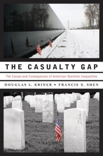 Couverture du livre « The Casualty Gap: The Causes and Consequences of American Wartime Ineq » de Shen Francis X aux éditions Oxford University Press Usa