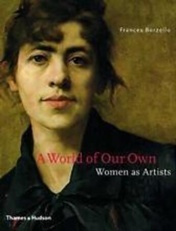 Couverture du livre « A world of our own women as artists » de  aux éditions Thames & Hudson