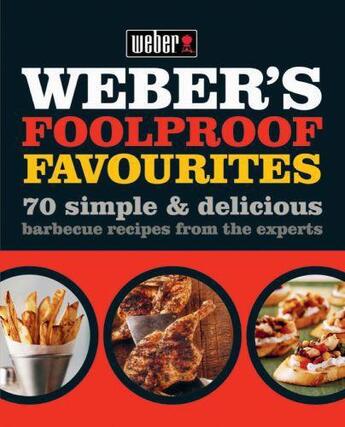 Couverture du livre « Weber's Foolproof Favourites » de Hamlyn Connie aux éditions Octopus Digital