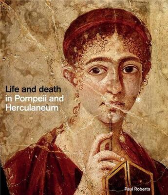 Couverture du livre « Life and death in pompeii and herculaneum (hardback) » de Roberts Paul aux éditions British Museum