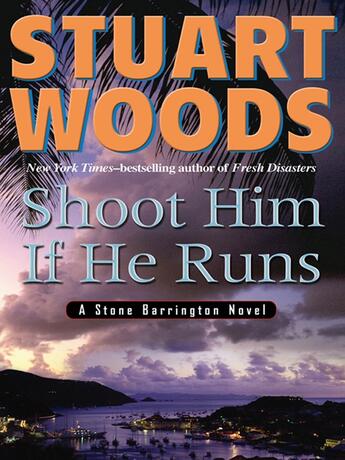 Couverture du livre « Shoot Him If He Runs » de Stuart Woods aux éditions Penguin Group Us