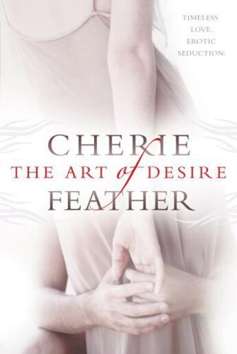 Couverture du livre « The Art of Desire » de Feather Cherie aux éditions Penguin Group Us