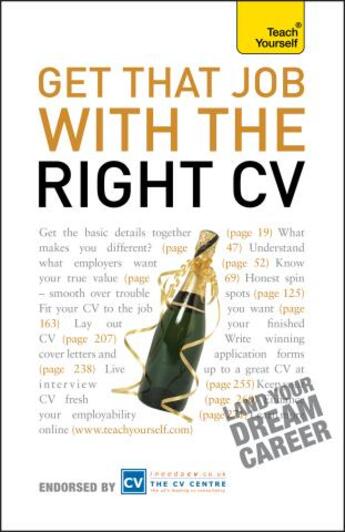 Couverture du livre « Get That Job With The Right CV: Teach Yourself » de Gray Julie aux éditions Hodder Education Digital