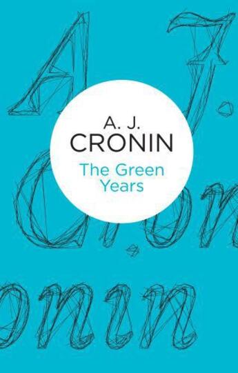 Couverture du livre « The Green Years » de Cronin A J aux éditions Pan Macmillan