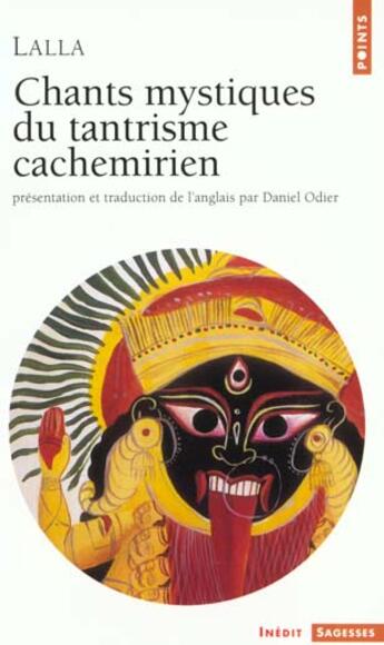 Couverture du livre « Chants mystiques du tantrisme cachemirien » de Lalla aux éditions Points