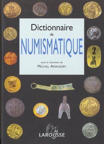 Couverture du livre « Dictionnaire De Numismatique » de M Amandry aux éditions Larousse