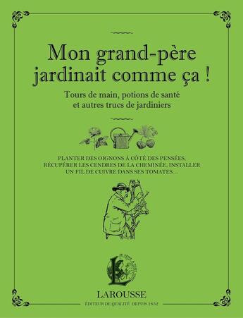 Couverture du livre « Mon grand-père jardinait comme ça » de  aux éditions Larousse