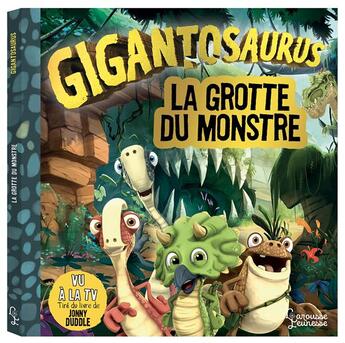 Couverture du livre « Gigantosaurus : la grotte du monstre » de Jonny Duddle aux éditions Larousse