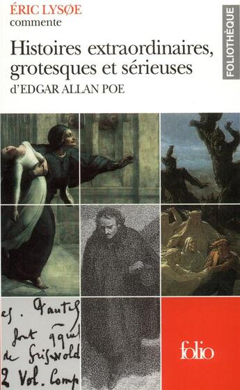 Couverture du livre « Histoires extraordinaires, grotesques et sérieuses d'Edgar Allan Poe » de Eric LysØE aux éditions Folio