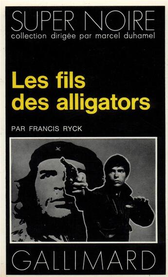 Couverture du livre « Les fils des alligators » de Francis Ryck aux éditions Gallimard